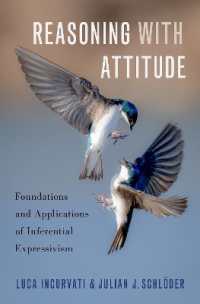 Reasoning with Attitude : Foundations and Applications of Inferential Expressivism