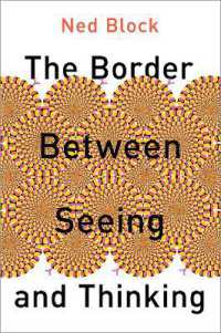 The Border between Seeing and Thinking (Philosophy of Mind Series)