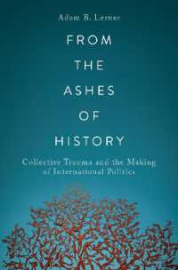 集合的トラウマと国際政治<br>From the Ashes of History : Collective Trauma and the Making of International Politics