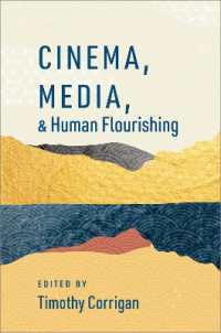 映画・メディアと人類の繁栄<br>Cinema, Media, and Human Flourishing (The Humanities and Human Flourishing)