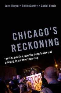 Chicago's Reckoning : Racism, Politics, and the Deep History of Policing in an American City