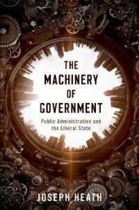 Ｊ．ヒース著／政府の機構：行政と自由主義国家<br>The Machinery of Government : Public Administration and the Liberal State