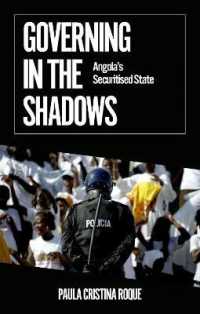Governing in the Shadows : Angola's Securitized State (African Arguments)