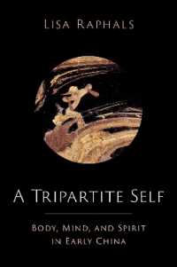 A Tripartite Self : Mind, Body, and Spirit in Early China