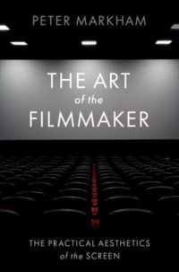映画監督の芸術：スクリーンの実践美学<br>The Art of the Filmmaker : The Practical Aesthetics of the Screen
