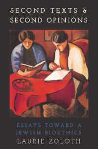 Second Texts and Second Opinions : Essays Towards a Jewish Bioethics