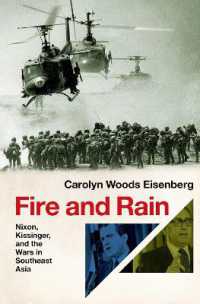 Fire and Rain : Nixon, Kissinger, and the Wars in Southeast Asia