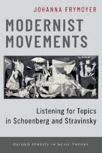 Modernist Movements : Listening for Topics in Schoenberg and Stravinsky (Oxford Studies in Music Theory)