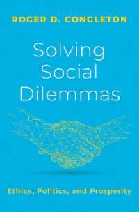 Solving Social Dilemmas : Ethics, Politics, and Prosperity