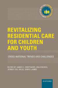 Revitalizing Residential Care for Children and Youth : Cross-National Trends and Challenges (International Policy Exchange Series)