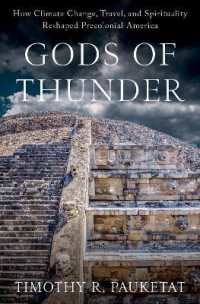 Gods of Thunder : How Climate Change, Travel, and Spirituality Reshaped Precolonial America