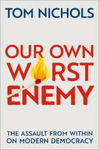 我ら最大の敵：現代民主主義の内側からの攻撃<br>Our Own Worst Enemy : The Assault from within on Modern Democracy