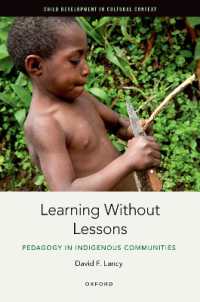 Learning without Lessons : Pedagogy in Indigenous Communities (Child Development in Cultural Context)