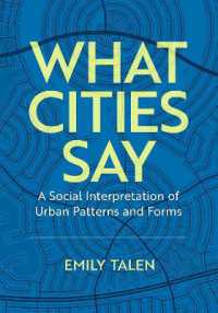 What Cities Say : A Social Interpretation of Urban Patterns and Forms