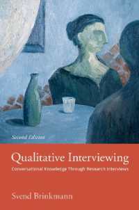Qualitative Interviewing : Conversational Knowledge through Research Interviews （2ND）