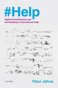 デジタル人道主義と国際秩序の再形成<br>#Help : Digital Humanitarianism and the Remaking of International Order