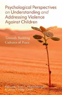 Psychological Perspectives on Understanding and Addressing Violence against Children : Towards Building Cultures of Peace