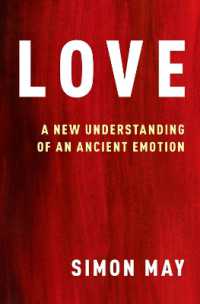 愛の新たな理解<br>Love : A New Understanding of an Ancient Emotion