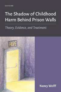 The Shadow of Childhood Harm Behind Prison Walls : Theory, Evidence, and Treatment