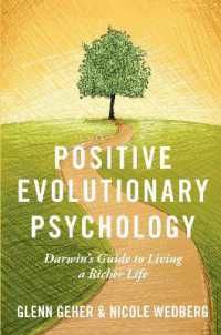 ポジティブ進化心理学<br>Positive Evolutionary Psychology : Darwin's Guide to Living a Richer Life