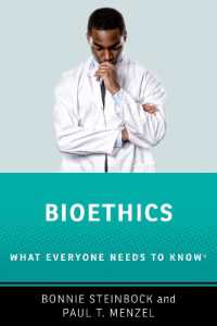 誰もが知っておきたい生命倫理<br>Bioethics : What Everyone Needs to Know ® (What Everyone Needs to Know)