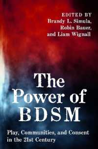 The Power of BDSM : Play, Communities, and Consent in the 21st Century (Sexuality Identity and Society)