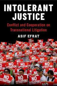 不寛容な正義：国際訴訟における対立と協調<br>Intolerant Justice : Conflict and Cooperation on Transnational Litigation