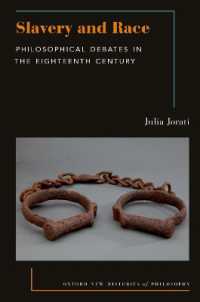 奴隷と人種の哲学：１８世紀の議論<br>Slavery and Race : Philosophical Debates in the Eighteenth Century (Oxford New Histories of Philosophy)
