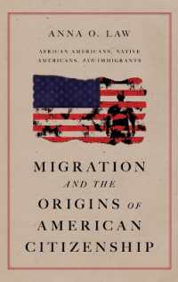 Migration and the Origins of American Citizenship : African Americans, Native Americans, and Immigrants
