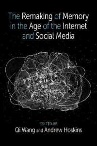 インターネットとソーシャルメディアの時代の記憶の再形成<br>The Remaking of Memory in the Age of the Internet and Social Media