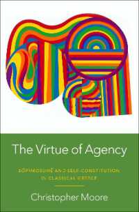 The Virtue of Agency : Sôphrosunê and Self-Constitution in Classical Greece