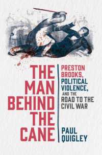 The Man Behind the Cane : Preston Brooks, Political Violence, and the Road to the Civil War