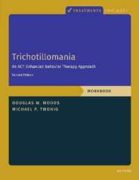 Trichotillomania: Workbook : An ACT-Enhanced Behavior Therapy Approach, Workbook - Second Edition (Treatments That Work) （2ND）