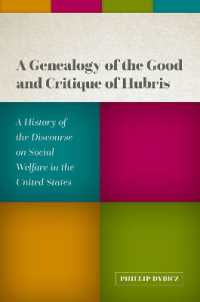 アメリカの社会福祉言説の系譜学<br>A Genealogy of the Good and Critique of Hubris : A History of the Discourse on Social Welfare in the United States