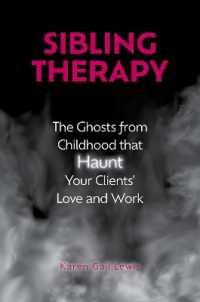 Sibling Therapy : The Ghosts from Childhood that Haunt Your Clients' Love and Work