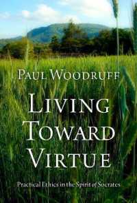 Living toward Virtue : Practical Ethics in the Spirit of Socrates