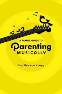 子どもを音楽的に育てたい家族のためのガイド<br>A Family Guide to Parenting Musically