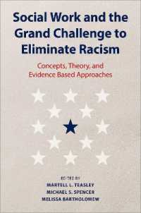 Social Work and the Grand Challenge to Eliminate Racism : Concepts, Theory, and Evidence Based Approaches