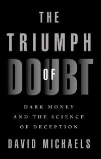 The Triumph of Doubt : Dark Money and the Science of Deception