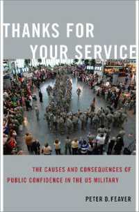 米軍への国民の信頼の因果関係<br>Thanks for Your Service : The Causes and Consequences of Public Confidence in the US Military (Bridging the Gap Series)