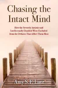 Chasing the Intact Mind : How the Severely Autistic and Intellectually Disabled Were Excluded from the Debates That Affect Them Most
