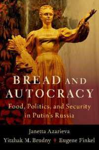 Bread and Autocracy : Food, Politics, and Security in Putin's Russia -- Hardback