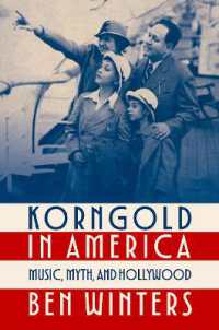 Korngold in America : Music, Myth, and Hollywood (Oxford Music / Media)