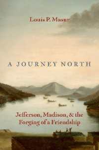 A Journey North : Jefferson, Madison, and the Forging of a Friendship