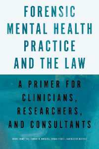 Forensic Mental Health Practice and the Law : A Primer for Clinicians, Researchers, and Consultants