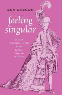 Feeling Singular : Queer Masculinities in the Early United States