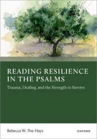 Reading Resilience in the Psalms : Trauma, Healing, and the Strength to Survive