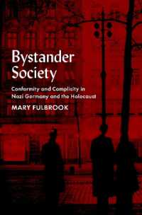 傍観者社会：ナチス・ドイツとホロコーストにおける大勢迎合と共犯行為<br>Bystander Society : Conformity and Complicity in Nazi Germany and the Holocaust