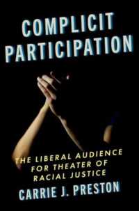 Complicit Participation : The Liberal Audience for Theater of Racial Justice