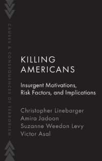 Killing Americans : Insurgent Motivations, Risk Factors, and Implications (Causes and Consequences of Terrorism)